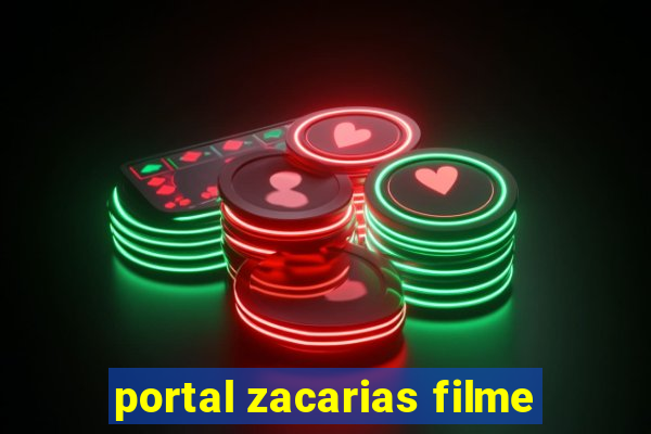 portal zacarias filme